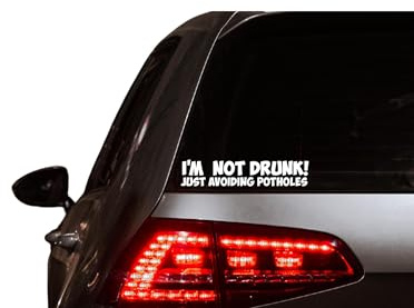Funny Car Sticker, I'm Not Drunk just Avoiding Potholes Decal - Rear Bumper Window Vinyl JDM Motified UK GB Motorhome Race Rally Bike Van Meme Vehicle Helmet Gift Accessories Humerious - 200mm White