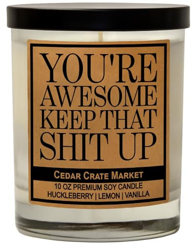 Cedar Crate Market You 're Awesome Keep That S Up Soja-Kerze, Kraft Label Duftkerze, lustige und freche dekorative Kerzen, Huckleberry, Zitrone, Vanille, Glas Kerze (transparent)