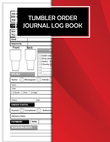 Tumbler Order Journal Log Book: Custom Tumbler Order Tracker and Purchase Organizer For Cup Retailers. Mug and Cup Order Form. Purchase Sales Tracking and Management Journal