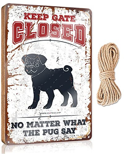 Tin Funny Vintage Sign Keep Gate Closed No Matter What The Pug Say Wooden Sign Garden Gifts Wood Signs For Home Decor (Size : 15X28CM)