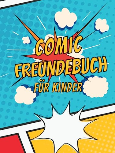 Buntes Comic Freundebuch - Kreatives Buch für alle Kinder und Jugendliche - Junge und Mädchen