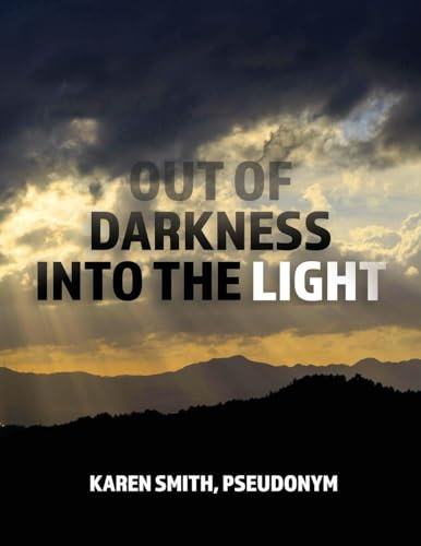 Out of Darkness Into the Light