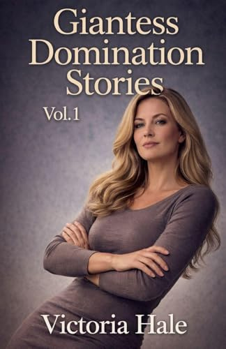 Giantess Domination Stories Vol.1