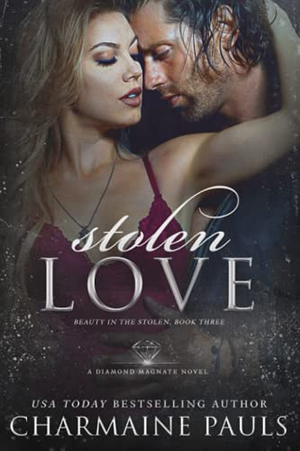 Stolen Love: A Diamond Magnate Novel (Beauty in the Stolen, Band 3)