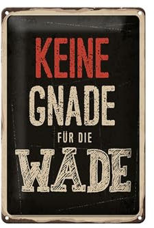 Femer Blechschild Spruch 20x30 cm keine Gnade für die Wade Schild