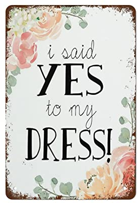 Say Yes To The Dress Paddle Schilder, Brautboutique, Wandkunst, Brautkleid, Shopping, Hochzeitskleid, Vintage-Metallschilder für Heimdekoration, Bar, Club, Pars, 20,3 x 30,5 cm