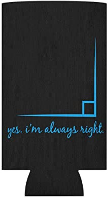 Bierdosenkühler Sleeve Mathematik Lehrer Buchhalter Buchhaltung Geschenk Lustig I'm Always Right Wortspiel Gag Witz Grafik Männer Frauen Slim Can