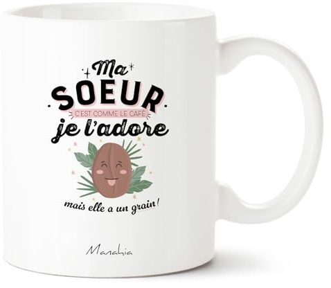 Manahia - Mug Sœur Café - Cadeau Humour Anniversaire & Noël | Ma sœur, elle a un grain - Tasse drôle frangine - Relation frère sœur, fraterie - Boîte cadeau kraft - Imprimée en France