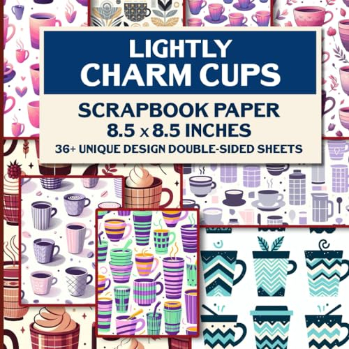 Lightly Charm Cups Scrapbook Paper: Creative Decorative Craft For Gift Wrapping, Decoupage, Card Making, And More