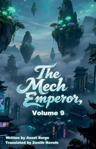 The Mech Emperor, Volume 9