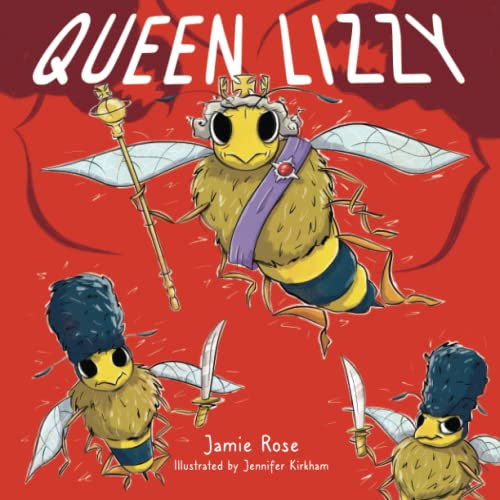 Queen Lizzy: A Children's Book About Nature & Teamwork