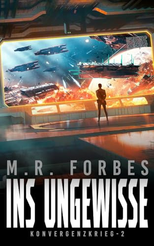 Ins Ungewisse (Konvergenzkrieg, Band 2)