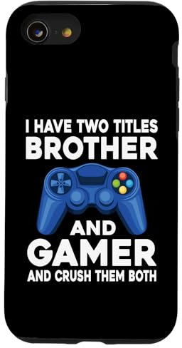 iPhone SE (2020) / 7 / 8 I Have Two Titles Brother And Gamer Video Games Game Boy Case