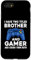iPhone SE (2020) / 7 / 8 I Have Two Titles Brother And Gamer Video Games Game Boy Case