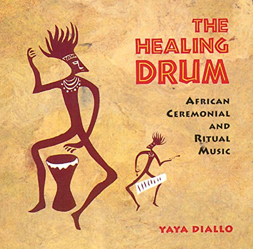 The Healing Drum: African Ceremonial and Ritual Music