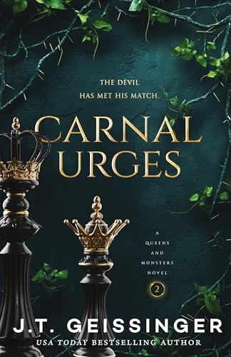 Carnal Urges: A spicy dark Mafia romance from the TikTok sensation: 2 (Queens and Monsters, 2)