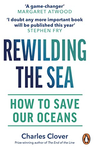 Rewilding the Sea: How to Save our Oceans