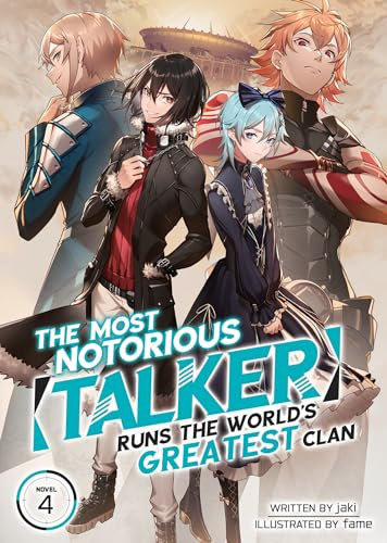 The Most Notorious Talker Runs the World's Greatest Clan (Light Novel) Vol. 4