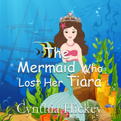 The Mermaid Who Lost Her Tiara (Just as You are Meant to Be, Band 3)