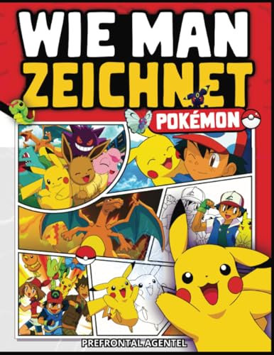 Pokémon wie man zeichnet: Schritt für Schritt – Einfach und Leicht: Ich Zeichne die Pokémon