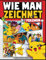 Pokémon wie man zeichnet: Schritt für Schritt – Einfach und Leicht: Ich Zeichne die Pokémon