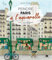 Peindre Paris à l'aquarelle: 17 pas-à-pas pour peindre la ville lumière