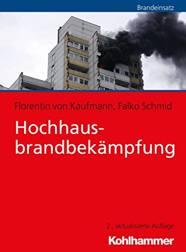 Hochhausbrandbekämpfung (Fachbuchreihe Brandschutz)
