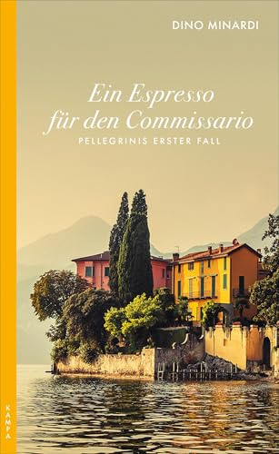 Ein Espresso für den Commissario: Pellegrinis erster Fall (Ein Fall für Pellegrini)