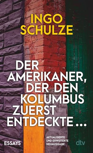 Der Amerikaner, der den Kolumbus zuerst entdeckte …: Essays | Aktualisierte und erweiterte Neuausgabe
