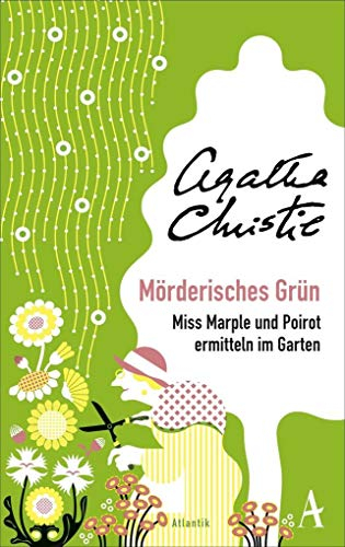 Mörderisches Grün: Miss Marple und Poirot ermitteln im Garten