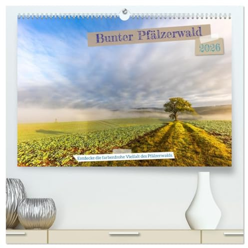 Bunter Pfälzerwald (hochwertiger Premium Wandkalender 2026 DIN A2 quer), Kunstdruck in Hochglanz: Entdecke die farbenfrohe Vielfalt des Pfälzerwaldes ... im Wandel der Jahreszeiten (CALVENDO Natur)