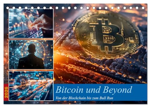 Bitcoin und Beyond (Tischkalender 2026 DIN A5 quer), CALVENDO Monatskalender: Als erste Kryptowährung basiert Bitcoin auf der Blockchain-Technologie, ... macht. (CALVENDO Technologie)