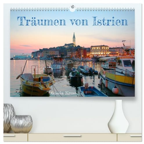 Träumen von Istrien (hochwertiger Premium Wandkalender 2026 DIN A2 quer), Kunstdruck in Hochglanz: Kroatiens große Halbinsel erfüllt viele Urlaubsträume (CALVENDO Orte)