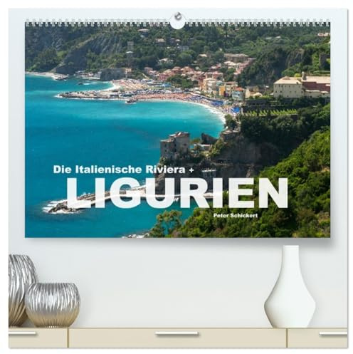 Die Italienische Riviera - Ligurien (hochwertiger Premium Wandkalender 2026 DIN A2 quer), Kunstdruck in Hochglanz: Die wunderbare Region Ligurien im Norden Italiens. (CALVENDO Orte)