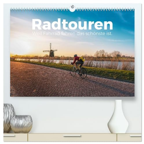 Radtouren - Weil Fahrrad fahren das schönste ist. (hochwertiger Premium Wandkalender 2026 DIN A2 quer), Kunstdruck in Hochglanz: Tauche ein in die ... auf eine bezaubernde Reise. (CALVENDO Sport)
