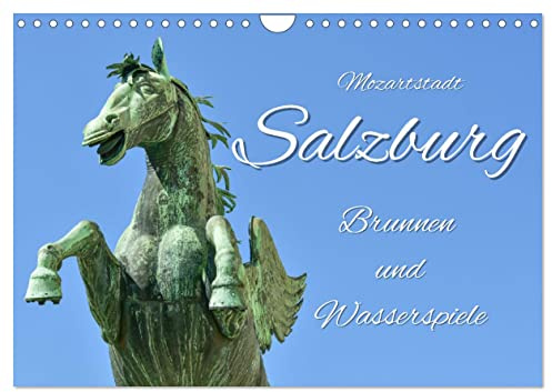 Mozartstadt Salzburg - Brunnen und Wasserspiele (Wandkalender 2026 DIN A4 quer), CALVENDO Monatskalender: Romantische und stimmungsvolle Brunnen in der Salzburger Stadt (CALVENDO Orte)