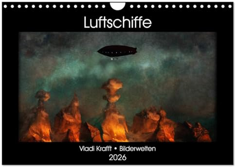 Luftschiffe über fremden Landschaften (Wandkalender 2026 DIN A4 quer), CALVENDO Monatskalender: Eine Reise durch phantastische Welten und unentdeckte Zeiten. (CALVENDO Kunst)