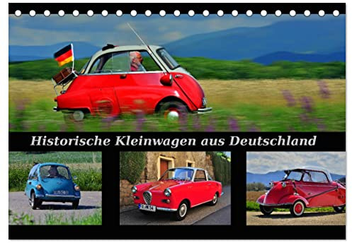 Historische Kleinwagen aus Deutschland (Tischkalender 2026 DIN A5 quer), CALVENDO Monatskalender: Diese ganz Kleinen zählen zu den ganz Großen (CALVENDO Mobilitaet)