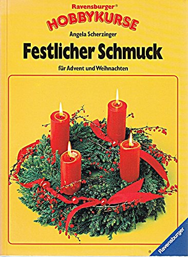 Festlicher Schmuck für Advent und Weihnachten (Ravensburger Hobbykurse)