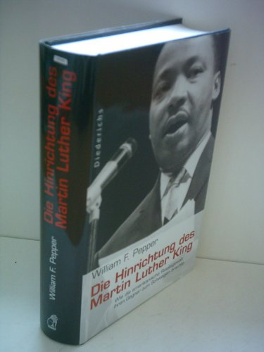 Die Hinrichtung des Martin Luther King: Wie die amerikanische Staatsgewalt ihren Gegner zum Schweigen brachte