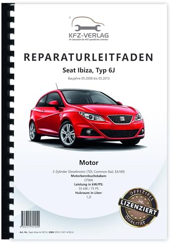 Seat Ibiza Typ 6J 2008-2015 3-Zyl. Dieselmotor TDI 1,2l 75 PS Reparaturanleitung Buch Werkstatthandbuch Reparaturhandbuch Reparaturleitfaden KFZ-Verlag