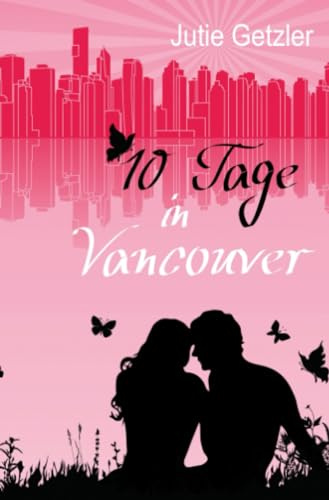 10 Tage in Vancouver (10 Tage in Vancouver - Jahre später)