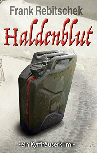 Haldenblut: Ein Kyffhäuserkrimi (Kyffhäuserkrimis)