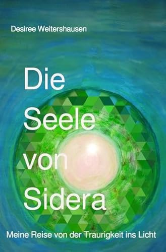 Die Seele von Sidera: Die Reise von der Traurigkeit ins Licht