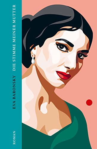 Die Stimme meiner Mutter: Maria Callas biografischer Roman | Kinofilm Maria mit Angelina Jolie Frauen der Weltgeschichte |