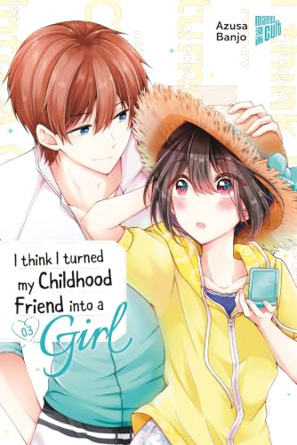I think I turned my Childhood Friend into a Girl 03