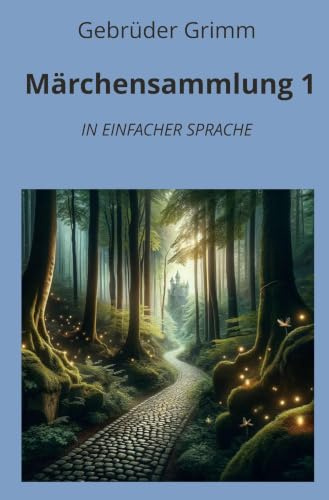 Märchensammlung 1: In Einfacher Sprache (Klassiker in einfacher Sprache)