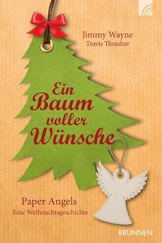 Ein Baum voller Wünsche: Paper Angels Eine Weihnachtsgeschichte