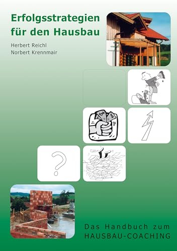 Erfolgsstrategien für den Hausbau: Das Handbuch zum Hausbau-Coaching