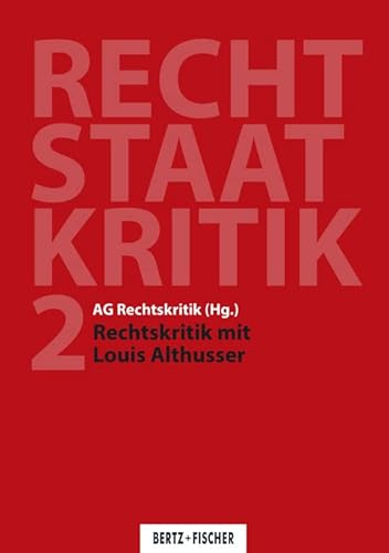 Rechtskritik mit Louis Althusser: Recht – Staat – Kritik 2